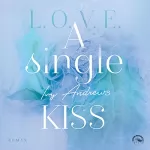 Ivy Andrews: A Single Kiss: L.O.V.E. 4