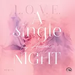 Ivy Andrews: A single Night: L.O.V.E. 1