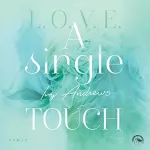 Ivy Andrews: A Single Touch: L.O.V.E. 3