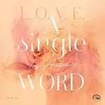 Ivy Andrews: A single Word: L.O.V.E. 2