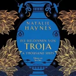 Natalie Haynes, Lena Kraus - Übersetzer: A Thousand Ships – Die Heldinnen von Troja: 