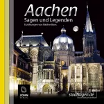 Nadine Boos: Aachen Sagen und Legenden: 