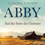 Claudia Fischer: Abby - Auf der Seite des Gesetzes: Abby 3