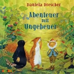 Daniela Drescher: Abenteuer mit Ungeheuer: 