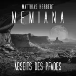 Matthias Herbert: Abseits des Pfades: Memiana 7
