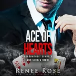 Renee Rose: Ace of Hearts: Berühmtheit schützt vor Strafe nicht (Unterwelt von Las Vegas 4)