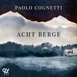 Paolo Cognetti: Acht Berge: 