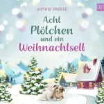Astrid Freese: Acht Pfötchen und ein Weihnachtself: 