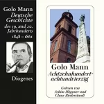 Golo Mann: Achtzehnhundertachtundvierzig: Deutsche Geschichte des 19. und 20. Jahrhunderts 2