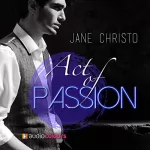 Jane Christo: Act of Passion: Act 1