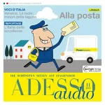 div.: ADESSO Audio - Alla posta. 11/2015: Italienisch lernen Audio - Das Postamt