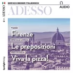 div.: ADESSO Audio - Firenze. 3/2018: Italienisch lernen Audio - Florenz