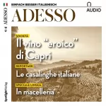 div.: ADESSO Audio - Il vino "eroico" di Capri. 10/2017: Italienisch lernen Audio - Der Wein von Capri
