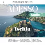 ZEIT SPRACHEN: Adesso Audio - Ischia. 3/24: Italienisch lernen Audio - Ischia