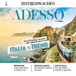 N.N.: Adesso Audio - Italia in treno. 7/2023: Italienisch lernen Audio - Nachhaltig reisen
