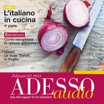 div.: ADESSO Audio - L’italiano in cucina. 2/2013: Italienisch lernen Audio - Kochen auf Italienisch