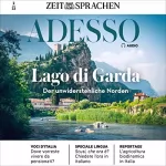 Marco Montemarano: Adesso Audio - Lago di Garda. 2/2023: Italienisch lernen Audio - Gardasee - Der unwiderstehliche Norden
