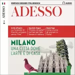 div.: ADESSO Audio - Milano. 3/2019: Italienisch lernen Audio - Mailand