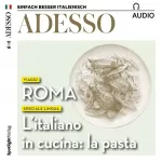 div.: ADESSO Audio - Roma. 12/2018: Italienisch lernen Audio - Rom