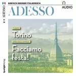 div.: ADESSO Audio - Torino. 11/2018: Italienisch lernen Audio - Turin