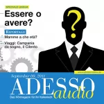 div.: ADESSO Audio - Verbi ausiliari: Essere o avere. 9/2011: Italienisch lernen Audio - Haben oder sein