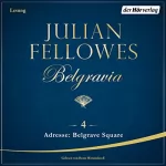 Julian Fellowes: Adresse - Belgrave Square: Belgravia 4