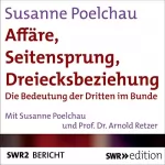 Susanne Poelchau: Affäre, Seitensprung, Dreiecksbeziehung: Die Bedeutung der Dritten im Bunde