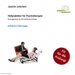 Joachim Letschert: Affektive Störungen: Prüfungstrainer für die mündliche Prüfung für Heilpraktiker für Psychotherapie