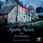 M. C. Beaton: Agatha Raisin und das Geisterhaus: Agatha Raisin 14
