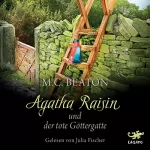 M. C. Beaton: Agatha Raisin und der tote Göttergatte: Agatha Raisin 16