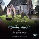 M. C. Beaton: Agatha Raisin und der tote Kaplan: Agatha Raisin 13