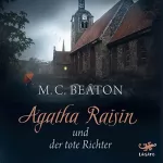 M. C. Beaton: Agatha Raisin und der tote Richter: Agatha Raisin 1
