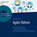 Svenja Hofert: Agiler führen: Einfache Maßnahmen für bessere Teamarbeit, mehr Leistung und höhere Kreativität