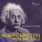 Carl Seelig, Albert Einstein: Albert Einstein - Mein Weltbild: 