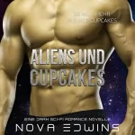 Nova Edwins: Aliens und Cupcakes: 