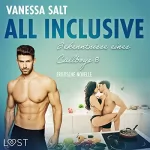 Vanessa Salt: All inclusive - Bekenntnisse eines Callboys: Erotische Novelle