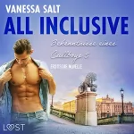 Vanessa Salt: All inclusive - Bekenntnisse eines Callboys 5: Erotische Novelle