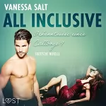 Vanessa Salt: All inclusive - Bekenntnisse eines Callboys 9: Erotische Novelle