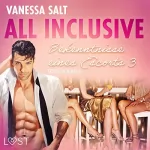 Vanessa Salt: All inclusive - Bekenntnisse eines Escorts 3: 