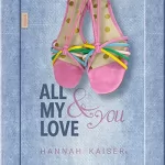Hannah Kaiser: All My Love & You: 