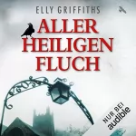 Elly Griffiths: Aller Heiligen Fluch: Ein Fall für Dr. Ruth Galloway 4