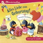 Susanne Lütje, Anke Knefel, Alexander Steffensmeier, Steffen Walentowitz, Iris Wewer: Alles Liebe zum Geburtstag! und andere Geschichten: Ohrwürmchen