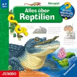 Patricia Mennen, Anne Ebert: Alles über Reptilien: Wieso? Weshalb? Warum?