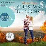 Marie Force: Alles, was du suchst: Lost in Love - Die Green-Mountain-Serie 1