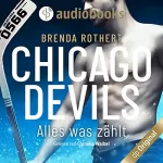 Brenda Rothert: Alles, was zählt: Chicago Devils 2