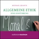 Michael Quante: Allgemeine Ethik. Eine Einführung: 
