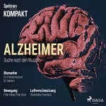 Spektrum Kompakt: Alzheimer - Suche nach den Wurzeln: Spektrum Kompakt