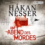 Håkan Nesser: Am Abend des Mordes: 