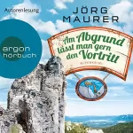 Jörg Maurer: Am Abgrund lässt man gern den Vortritt: Hubertus Jennerwein 10