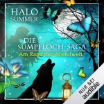 Halo Summer: Am Rand der Abendwelt: Die Sumpfloch-Saga 7.1